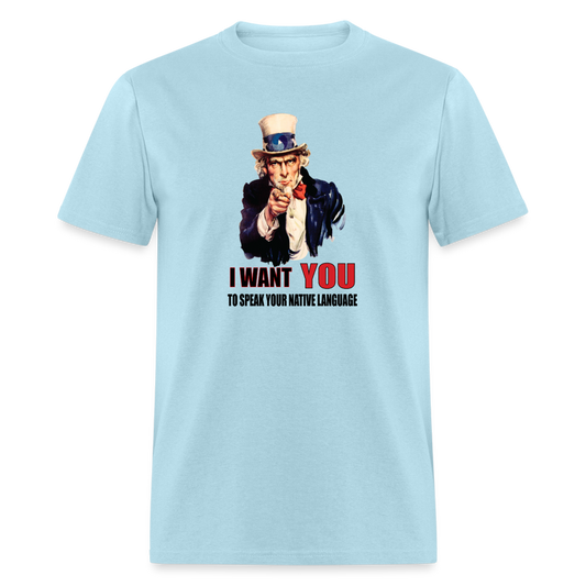 I Want You T-Shirt - powder blue