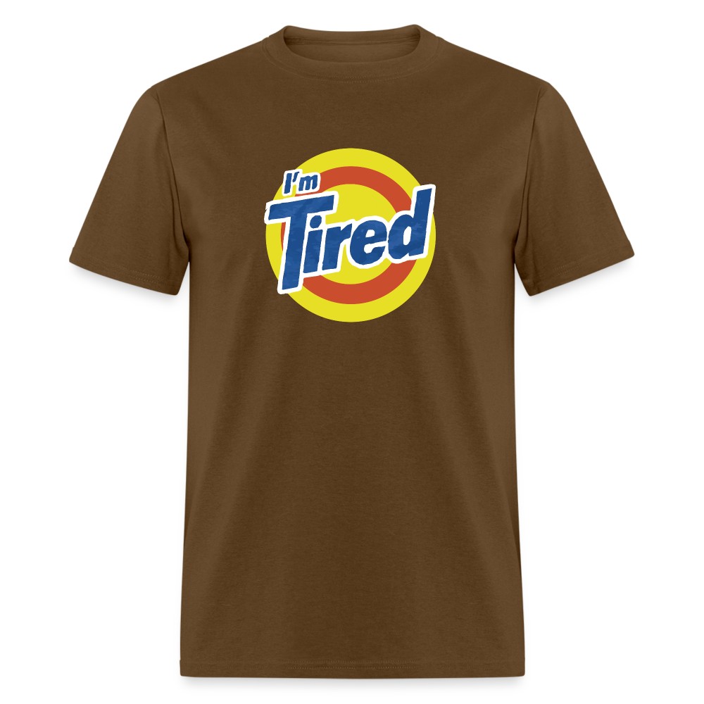 Im Tired T-Shirt - brown