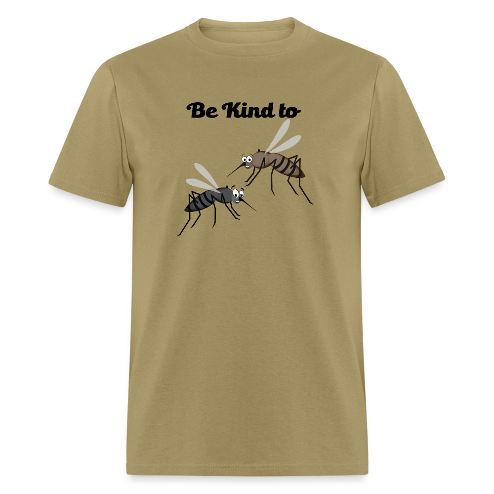 Be Kind To Mosquitos T-Shirt - khaki