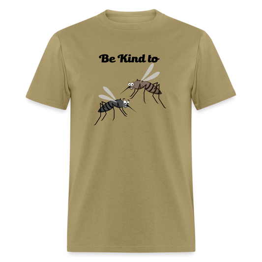 Be Kind To Mosquitos T-Shirt - khaki