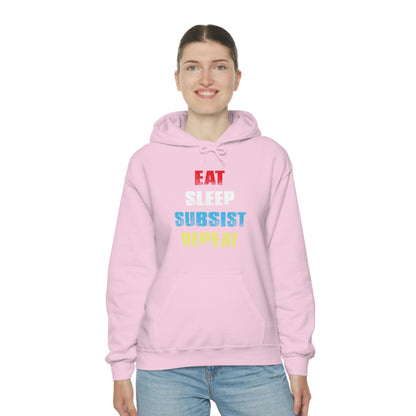 Eat Sleep Subsist Repeat Hooded Sweatshirt