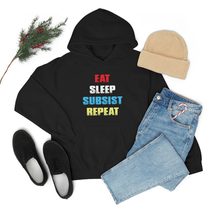 Eat Sleep Subsist Repeat Hooded Sweatshirt