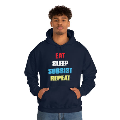 Eat Sleep Subsist Repeat Hooded Sweatshirt