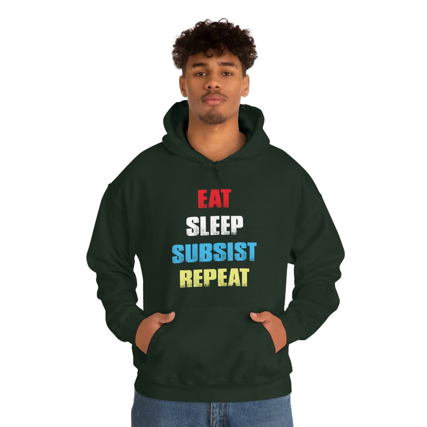 Eat Sleep Subsist Repeat Hooded Sweatshirt