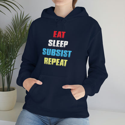 Eat Sleep Subsist Repeat Hooded Sweatshirt