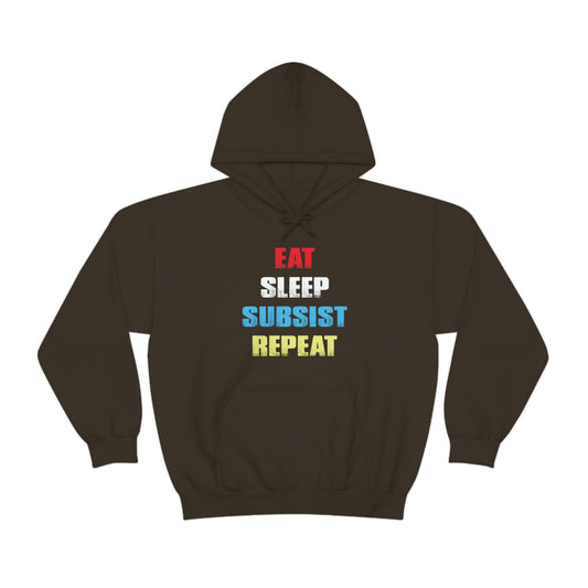 Eat Sleep Subsist Repeat Hooded Sweatshirt