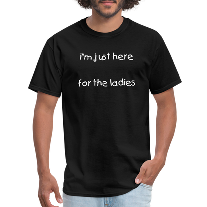 Im Just Here T-Shirt - black