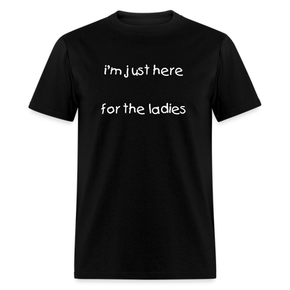 Im Just Here T-Shirt - black