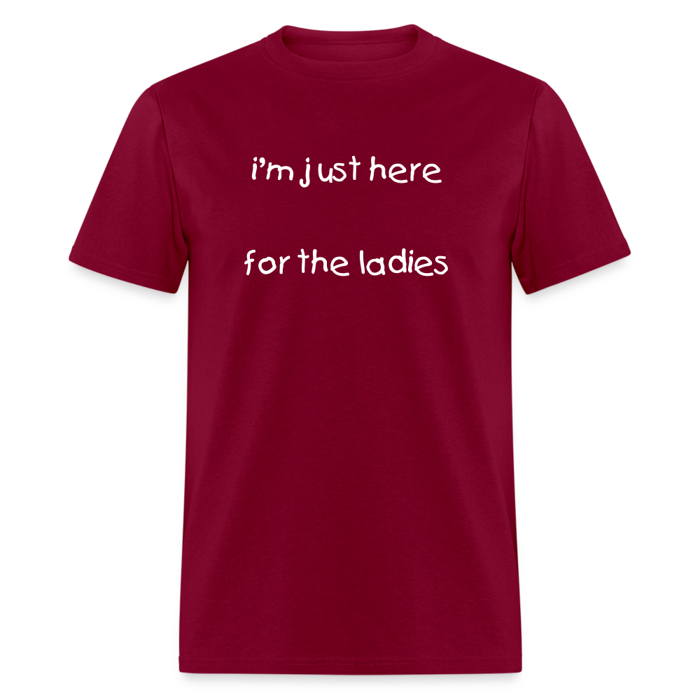 Im Just Here T-Shirt - burgundy