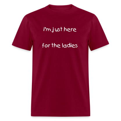 Im Just Here T-Shirt - burgundy