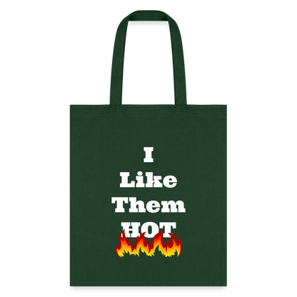 I Like Them Hot Tote Bag - forest green