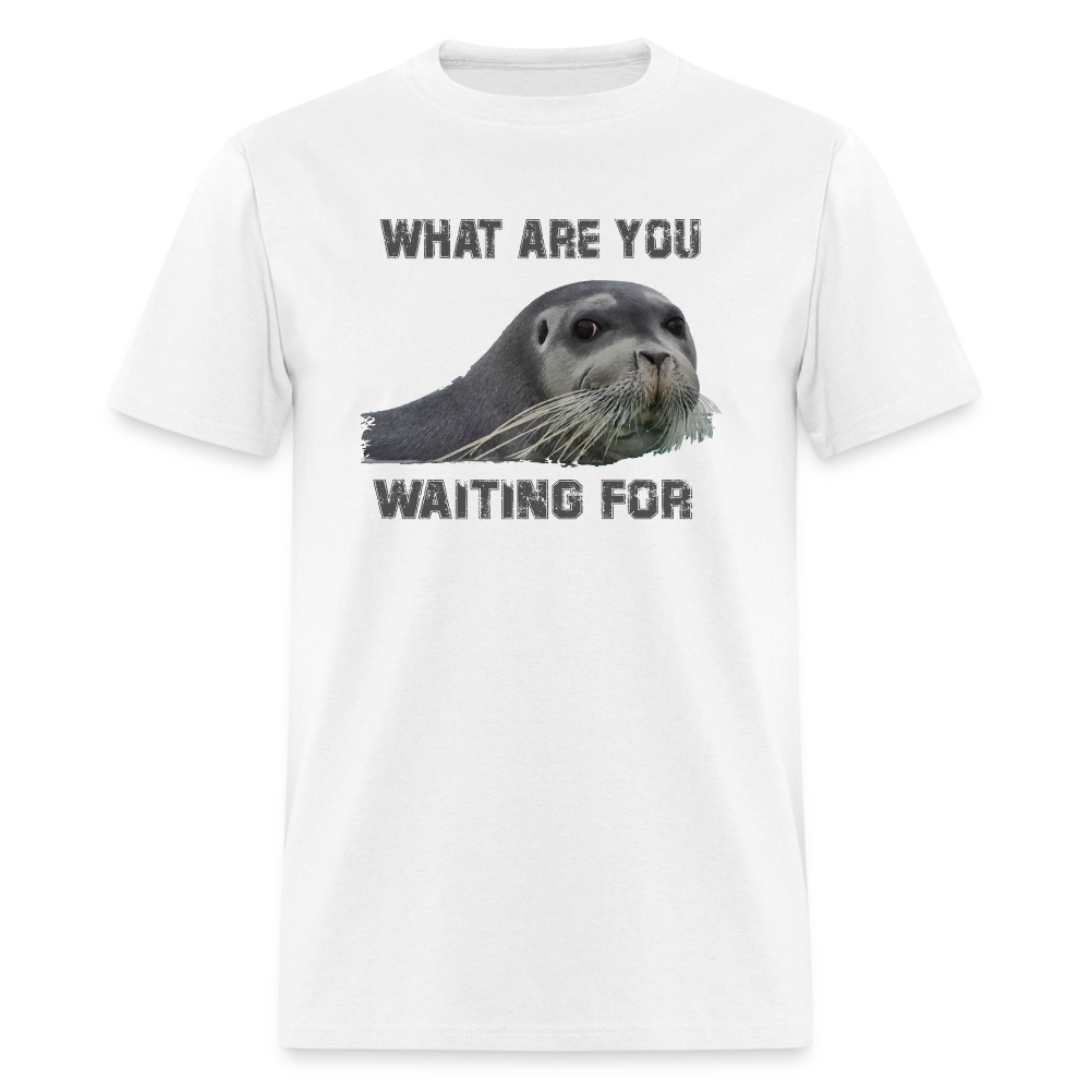 What Are You Waiting T-Shirt - white