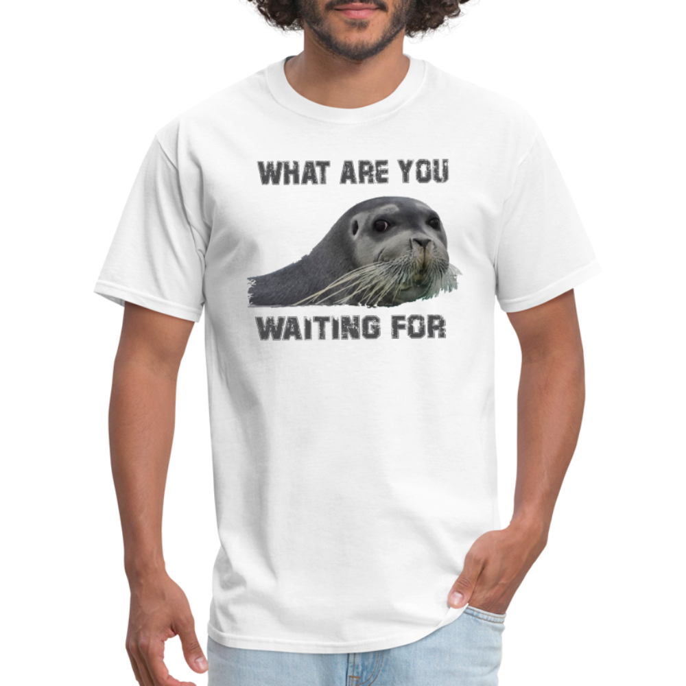 What Are You Waiting T-Shirt - white