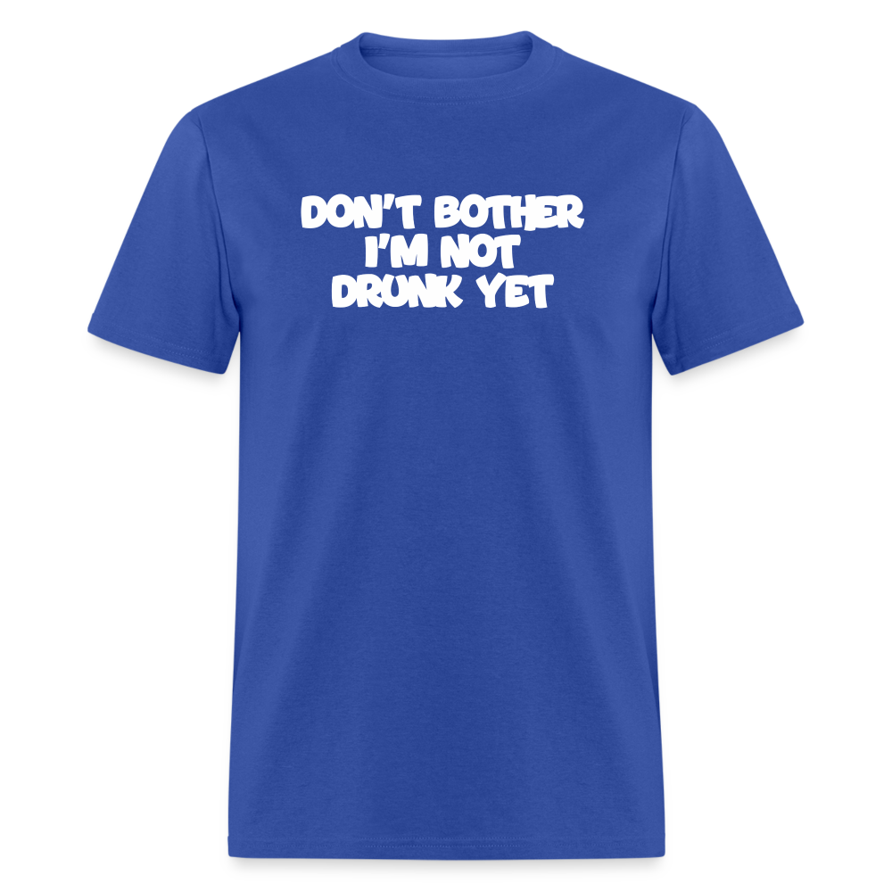 Dont Bother T-Shirt - royal blue