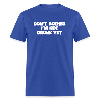 Dont Bother T-Shirt - royal blue