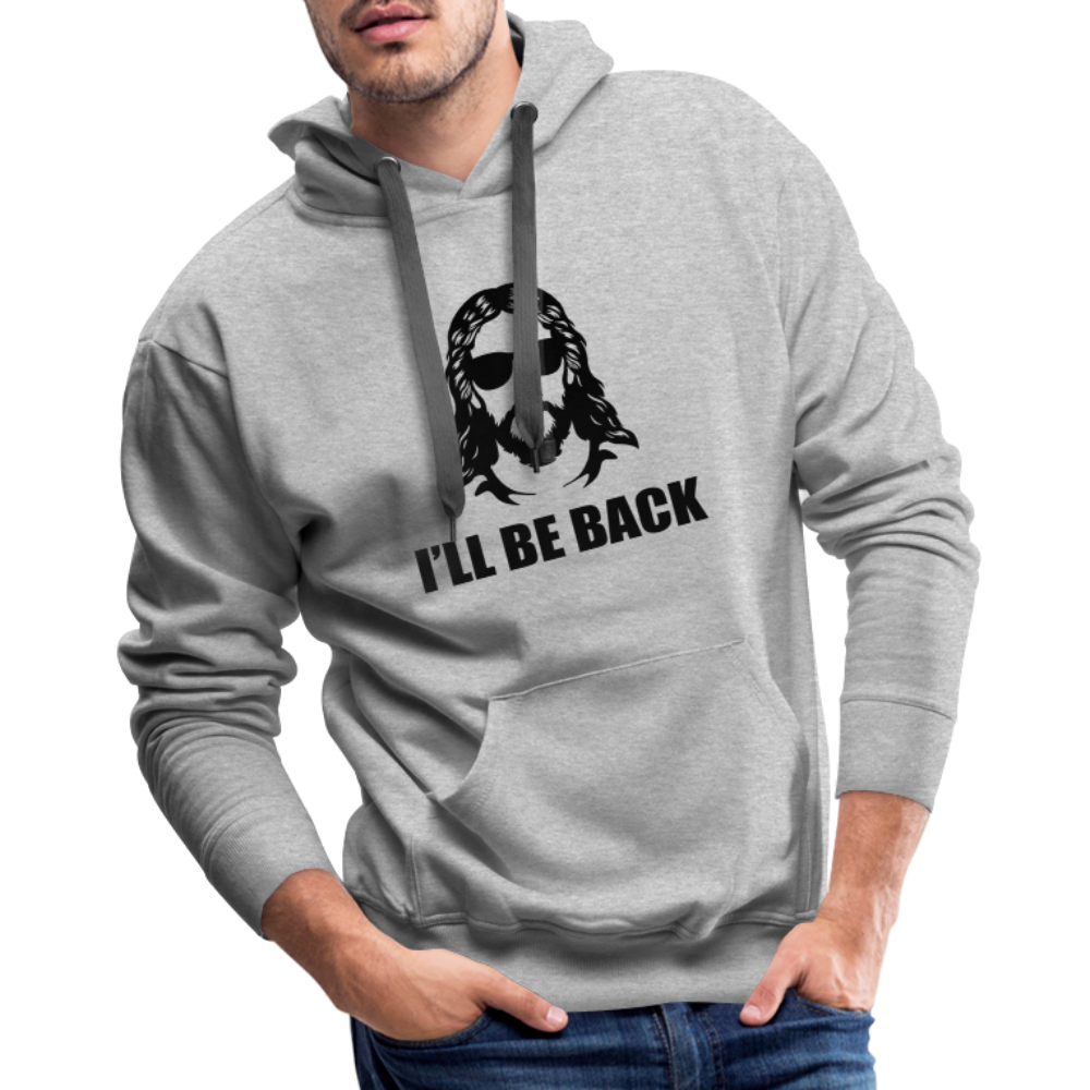 Ill Be Back Hoodie - heather grey