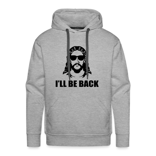 Ill Be Back Hoodie - heather grey