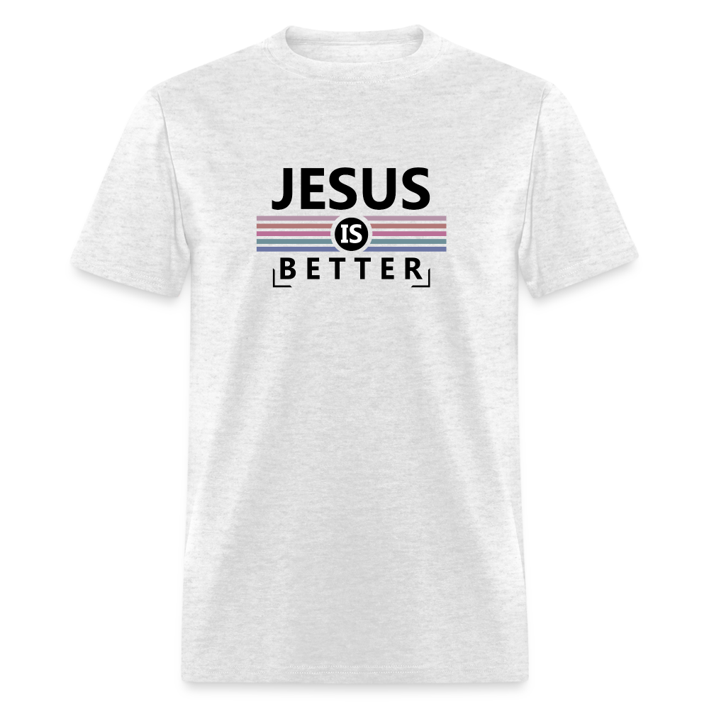 Jesus is Better T-Shirt - light heather gray