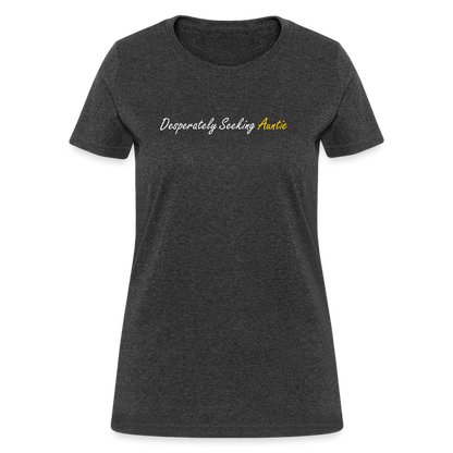 Desperately Seeking Auntie Women's T-Shirt - heather black