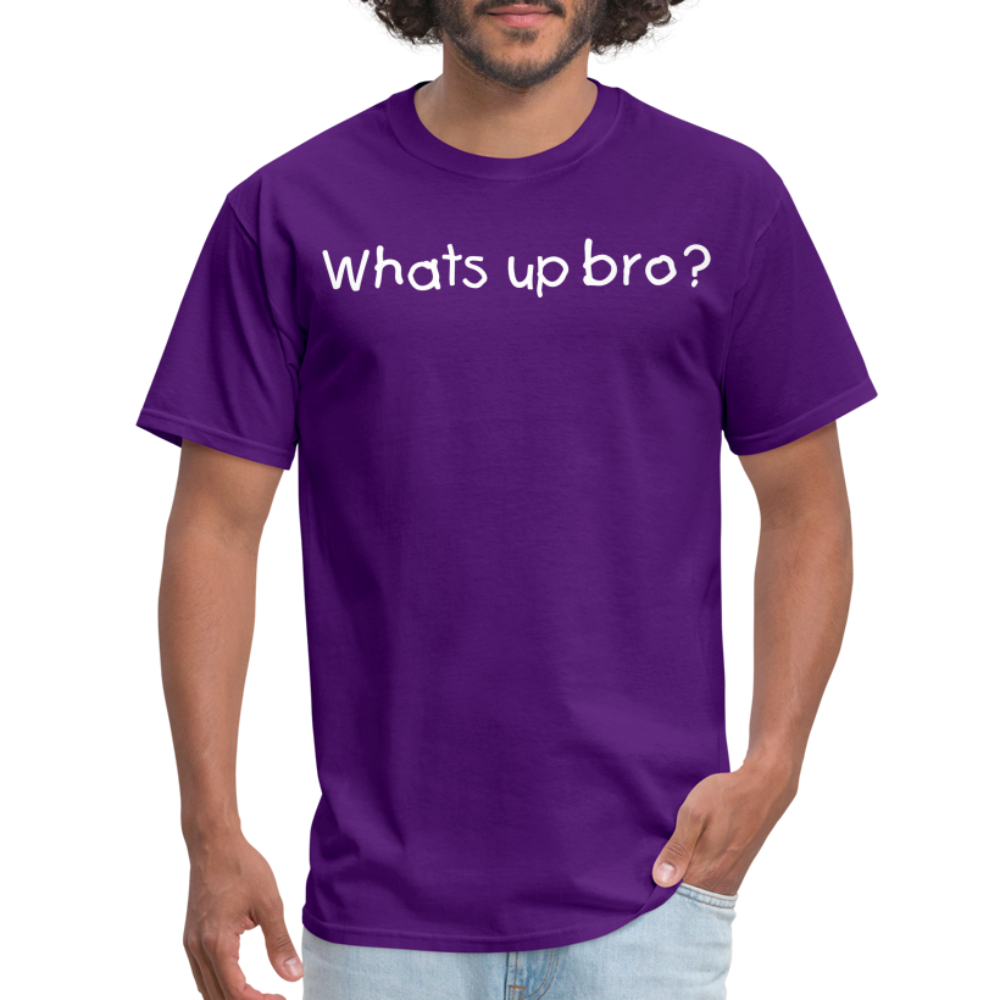 Whats Up Bro T-Shirt - purple