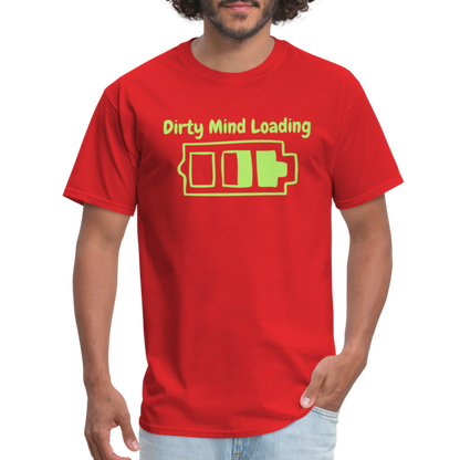 Dirty Mind Loading T-Shirt - red