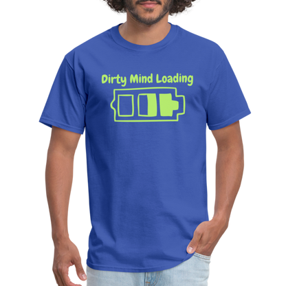 Dirty Mind Loading T-Shirt - royal blue