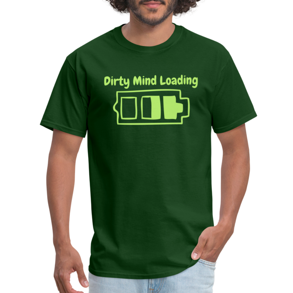 Dirty Mind Loading T-Shirt - forest green