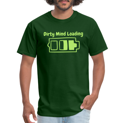 Dirty Mind Loading T-Shirt - forest green