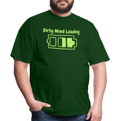 Dirty Mind Loading T-Shirt - forest green