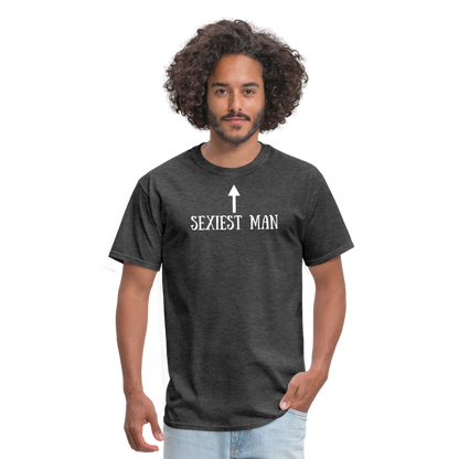 Sexiest Man T-Shirt - heather black