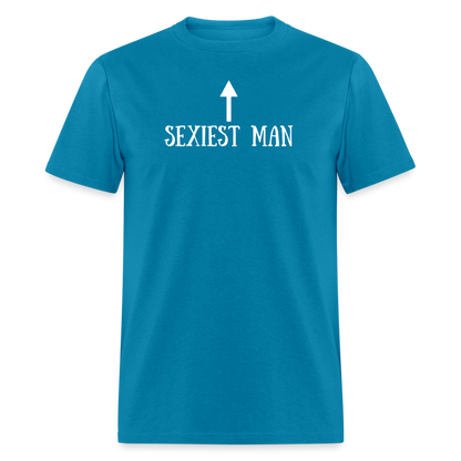 Sexiest Man T-Shirt - turquoise