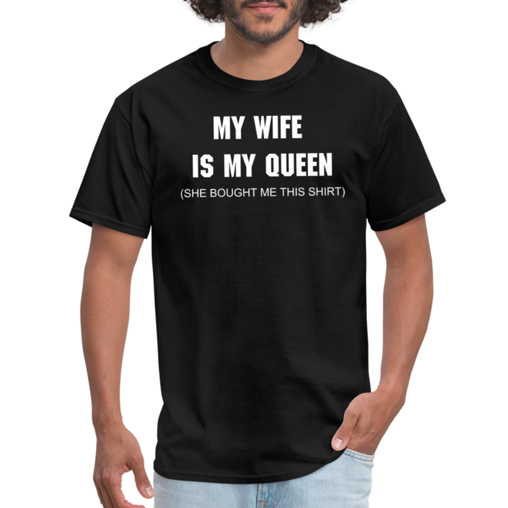 My Wife is My Queen T-Shirt - black