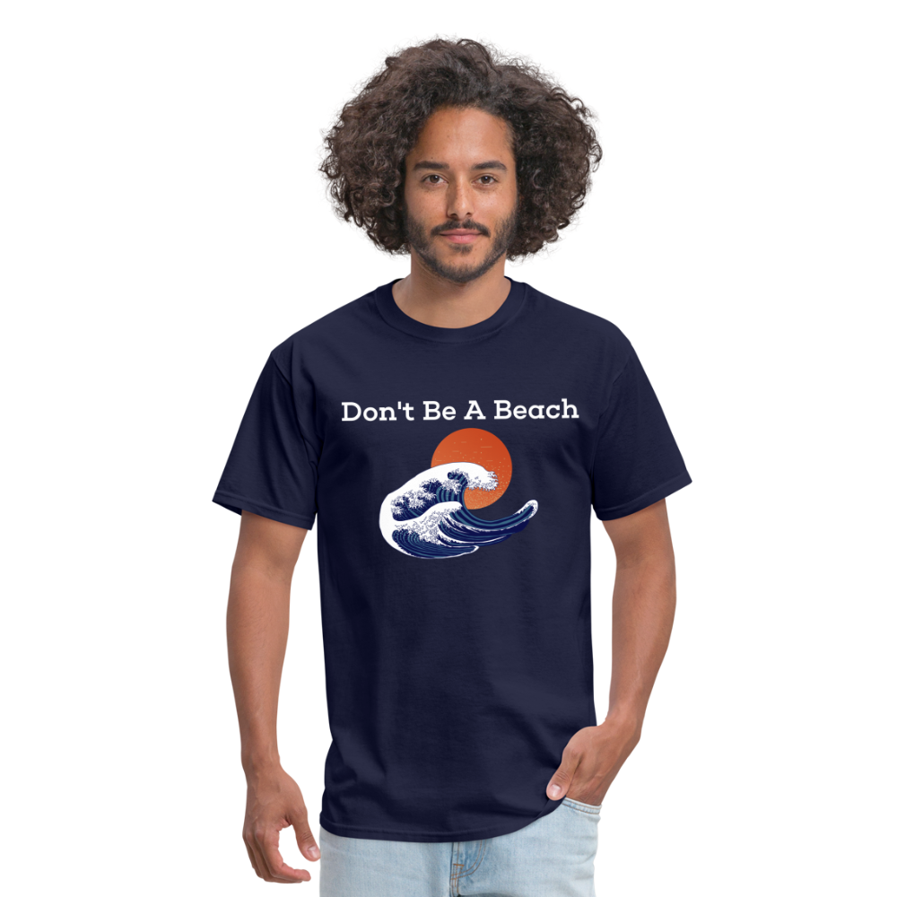 Dont Be A Beach T-Shirt - navy