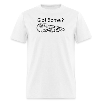 Got Some? T-Shirt - white