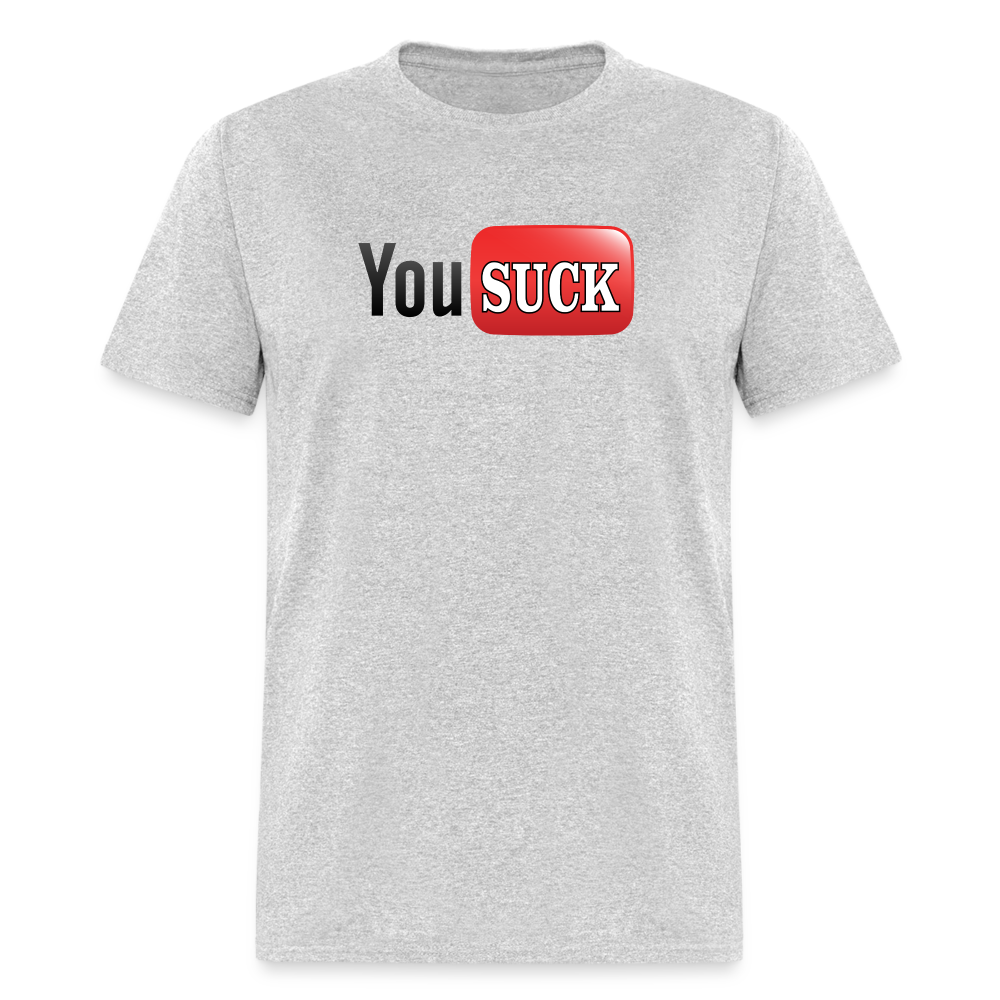 You Suck T-Shirt - heather gray