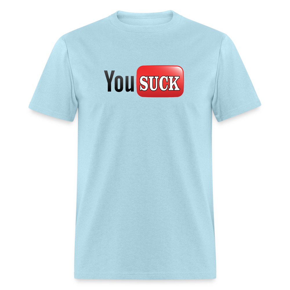 You Suck T-Shirt - powder blue