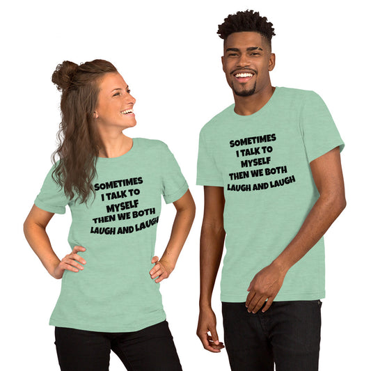 Talk To Myself Unisex t-shirt